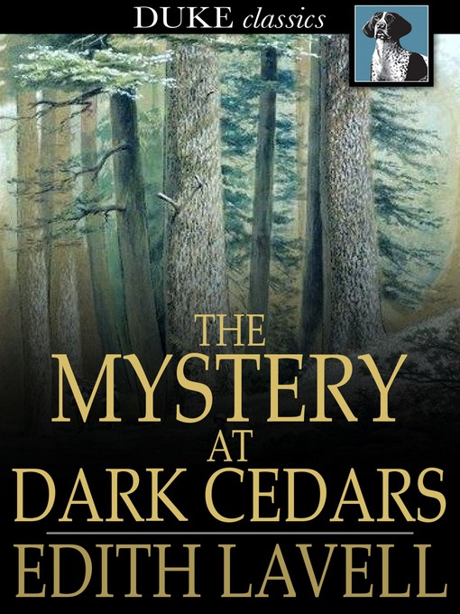 Title details for The Mystery at Dark Cedars by Edith Lavell - Available